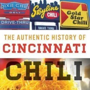 The Authentic History Of Cincinnati Chili By Dann Woellert-Paperback Book-NEW